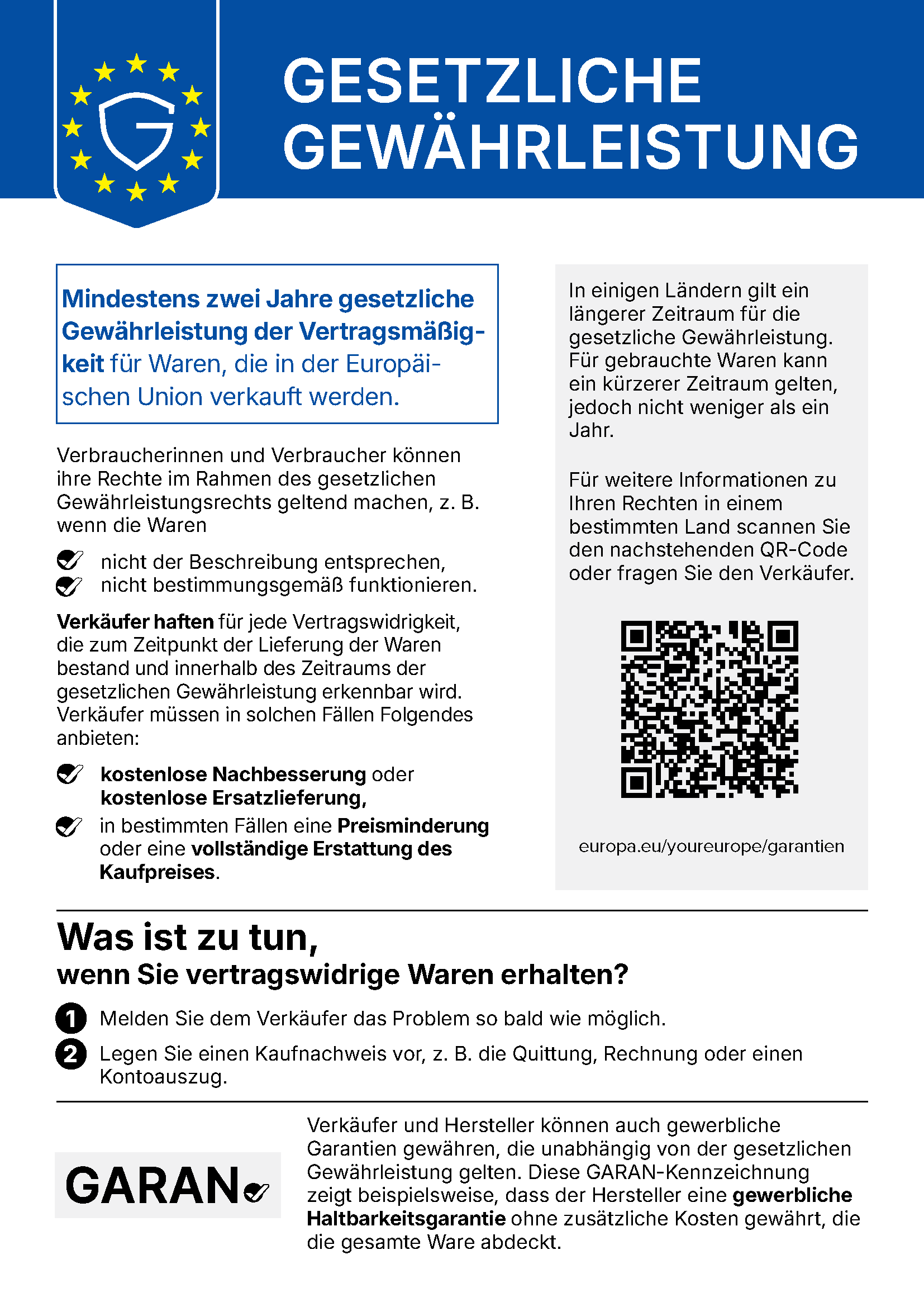 Offizieller Hinweis der EU zur gesetzlichen Gewährleistung: mindestens zwei Jahre gesetzliche Gewährleistung für Waren, die in der EU verkauft werden. Verkäufer müssen bei Vertragswidrigkeit kostenlose Nachbesserung oder Ersatzlieferung anbieten, in bestimmten Fällen Preisminderung oder Erstattung.